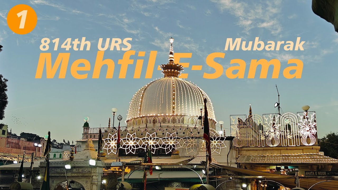 814th URS MUBARAK | 1ST MEHFIL-E-SAMA | KHWAJA GARIB NAWAZ AJMER SHARIF