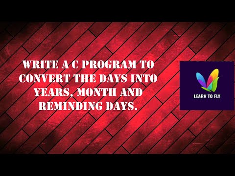 Write a C Program to convert the days into years, month and reminding days
