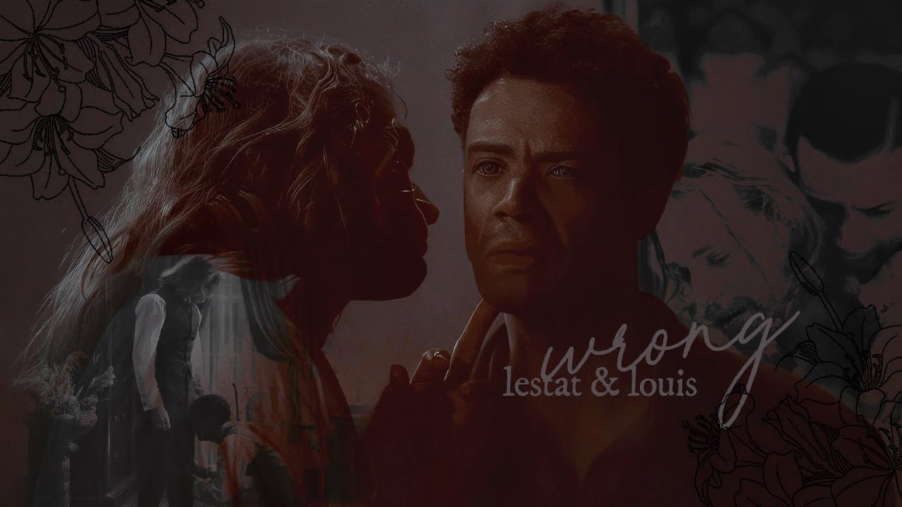 Lestat & Louis [why doesn't lovin' you feel wrong?] - YouTube