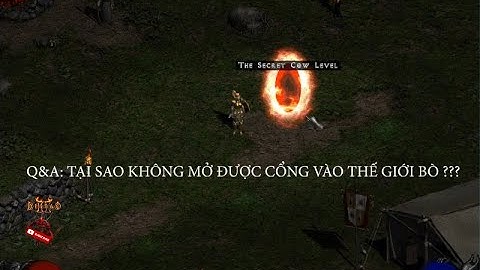 Diablo 2 Fury Within - Hỏi đáp lỗi không mở được cổng vào thế giới bò diablo 2