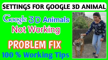 Google 3D Animals Camera not working | Problem fix | View in ur space Problem solved | lion 3d
