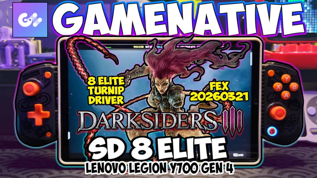 GameNative - Darksiders III | SD 8 Elite | Legion Y700 Gen 4
