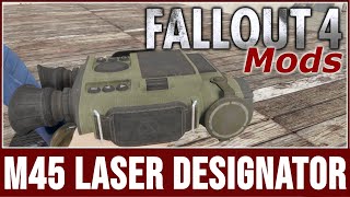 Fallout 4 Mods - M45 Laser Designator