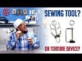 Sewing Tool or TORTURE DEVICE? - Third Hand Review