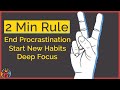 2 Minutes Rule. End Procrastination. New Habits. Deep Focus. HJ 😎