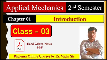 Class 03 Chapter 01 Applied Mechanics by Er. Vipin Gaurav Sir