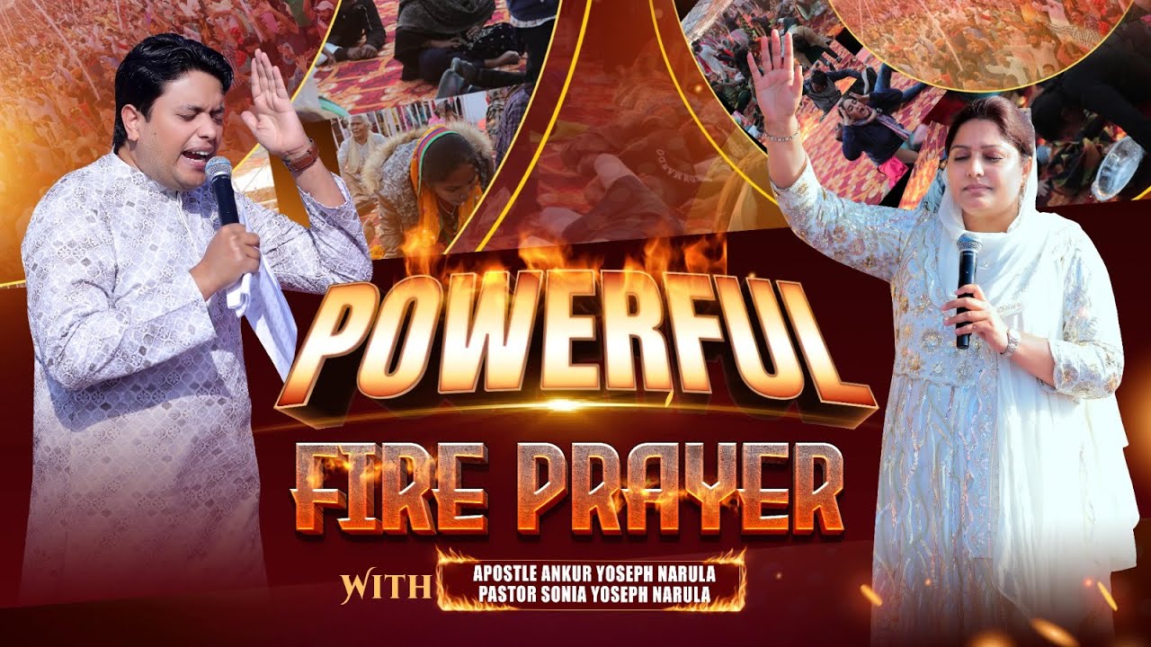 POWERFUL FIRE PRAYER WITH MAN  WOMAN OF GOD  Ankur Narula Ministries