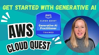 AWS Generative AI Practitioner Cloud Quest   Get Started with Generative AI
