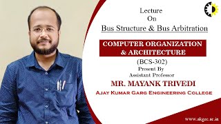 ''Bus Structure & Bus Arbitration'' Computer Organization & Architecture lecture 04 By Mr Mayank Tr