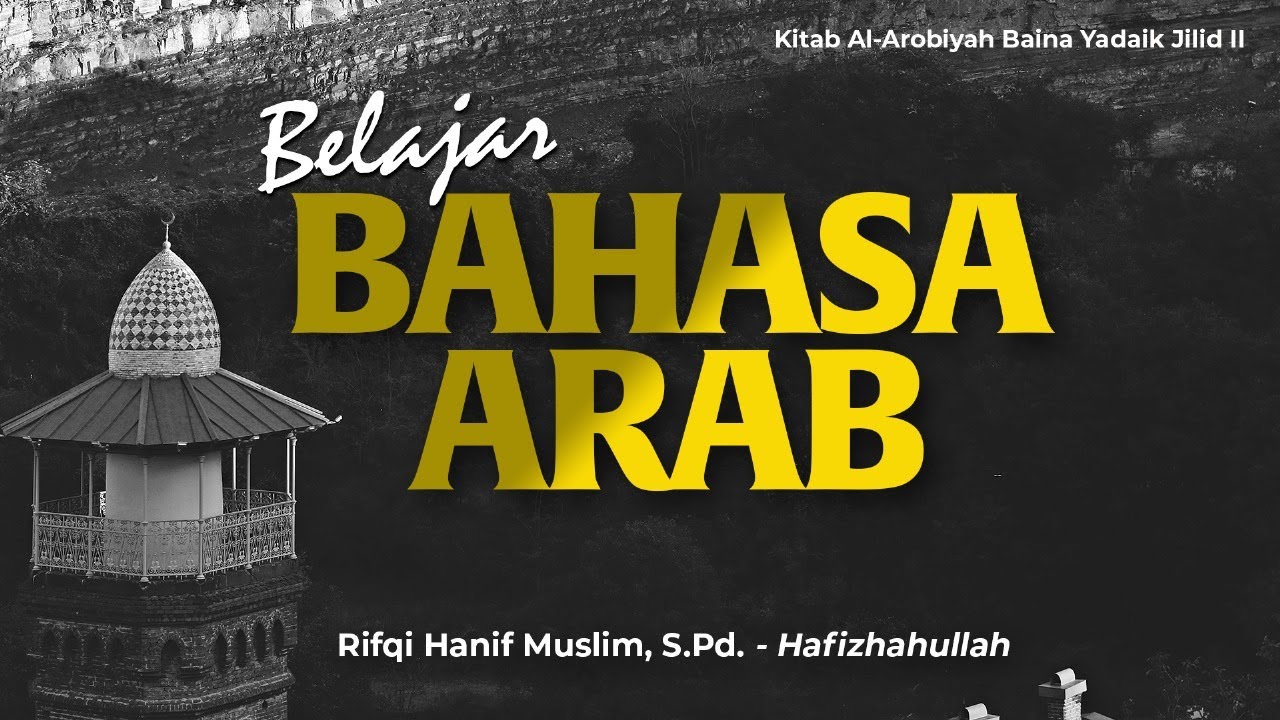 Belajar Bahasa Arab (Pertemuan Ke-1) - Rifqi Hanif Muslim, S.Pd ...