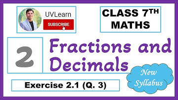 Class 7 Maths Chapter 2: Fractions and Decimals (Exercise 2.1) * Q. 3 * Easy Solution
