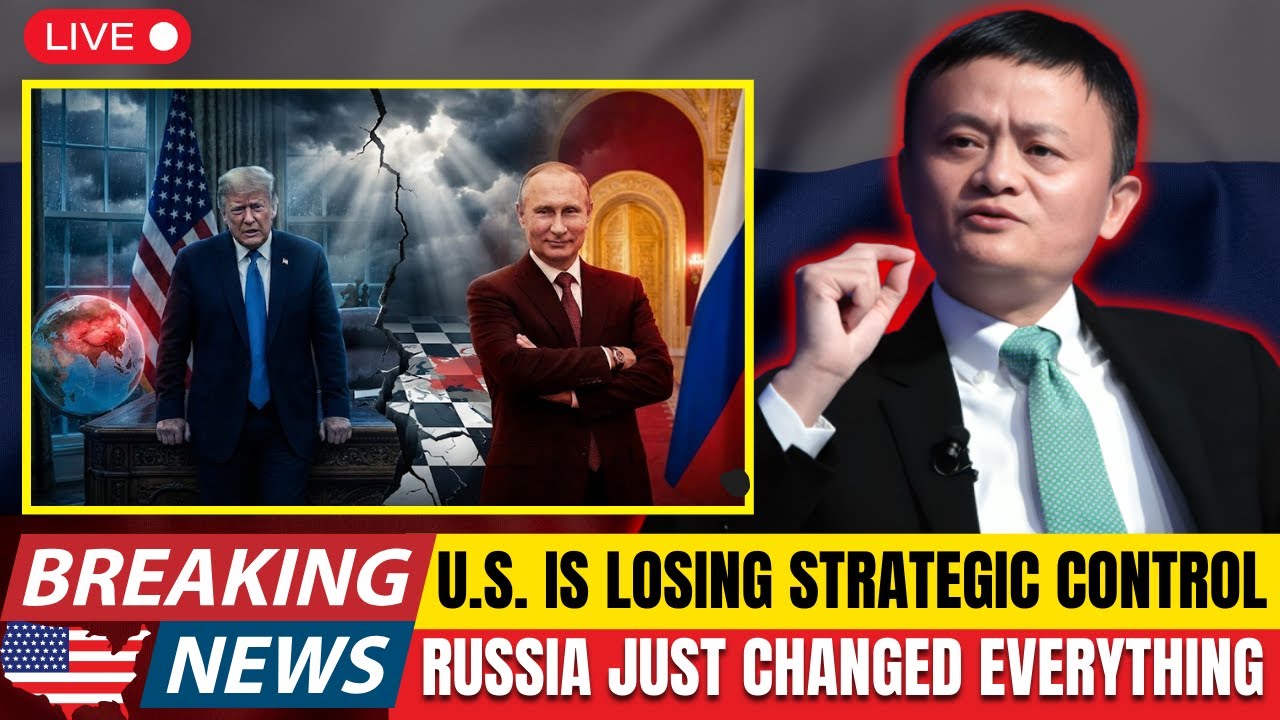 The U.S. Is Losing Strategic Control | Russia Just Changed Everything | Jack Ma’s Analysis