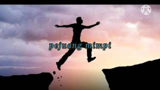 Lirik Lagu pejuang mimpi - LaoNeis