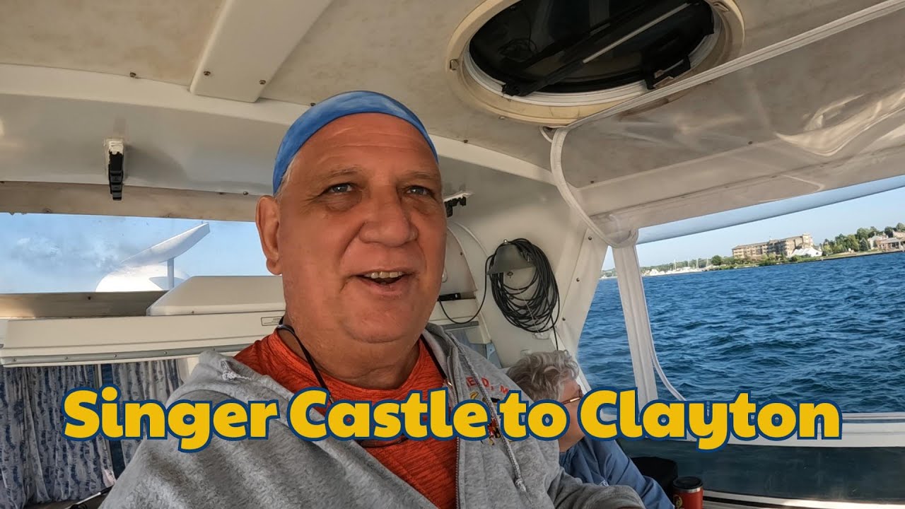 Great Loop Adventure S02E34 Day 22 Singer Castle to Clayton NY - YouTube