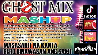 Ghost Mix Nonstop Remix OPM Love Song Hugot Mashup Rap Song Masasakit ng kanta