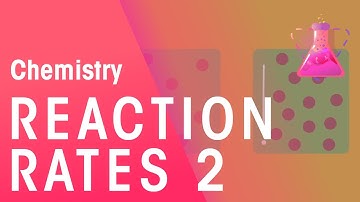 Rates of Reaction - Part 2 | Reactions | Chemistry | FuseSchool