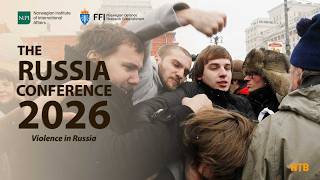 The Russia Conference 2026: Violence in Russia