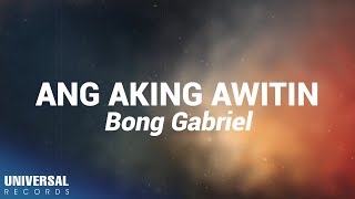 Bong Gabriel - Ang Aking Awitin