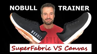 NOBULL Trainer Shoe Review   SuperFabric Versus Canvas