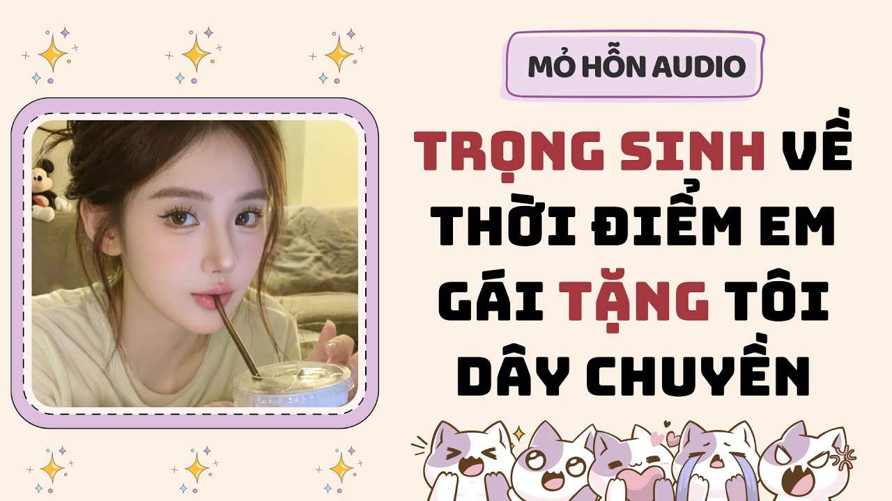 Full audio | Trọng sinh về thời điểm em gái tặng tôi dây chuyển | Mỏ Hỗn Audio #truyenaudio 