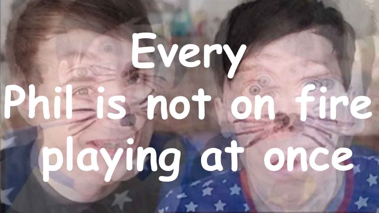 EVERY PHIL IS NOT ON FIRE PLAYING AT ONCE