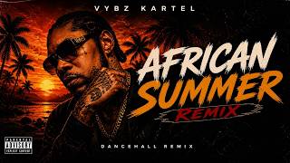 African Summer (Remix) – Vybz Kartel