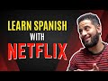 How To Learn Spanish FAST With Netflix (Updated Version)