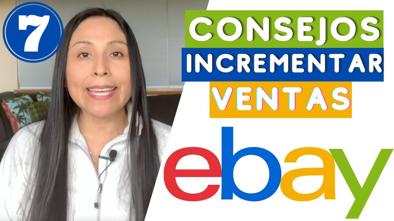 7 consejos para INCREMENTAR tus ventas en la app de Ebay este año 2021