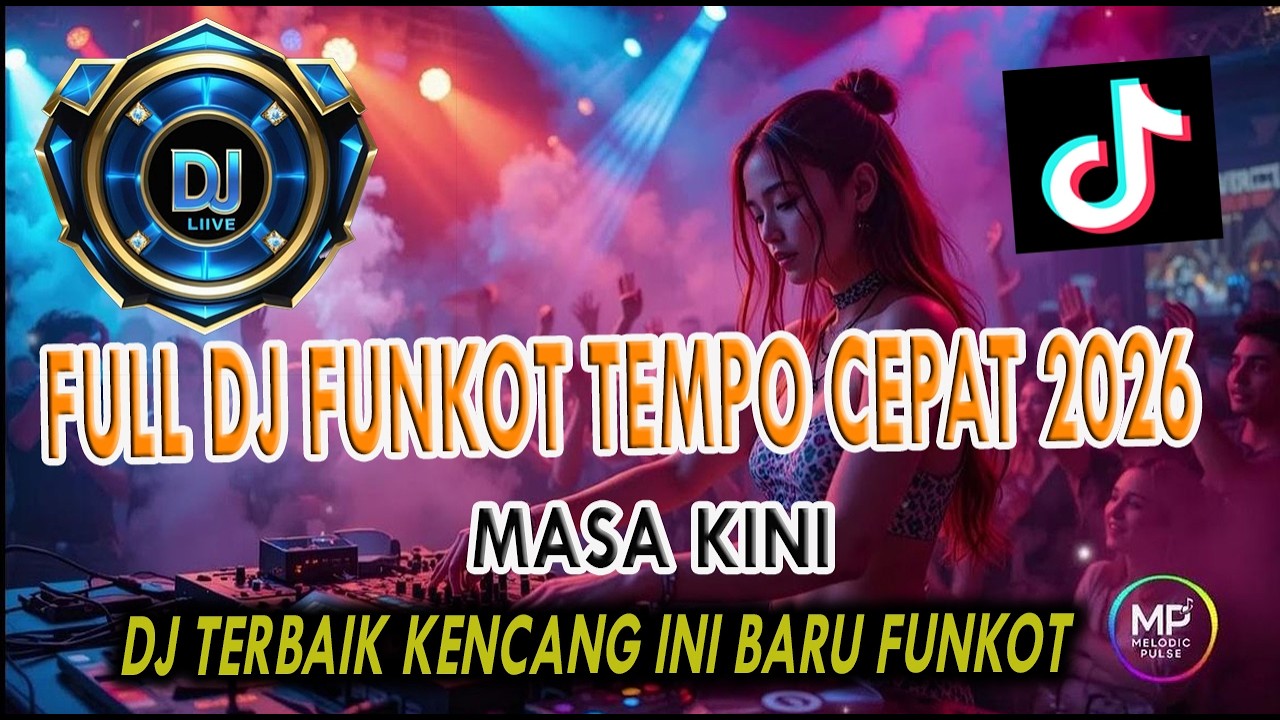 DJ DUGEM FUNKOT TEMPO CEPAT 2026 BEST REMIX BIKIN HATI SENANG