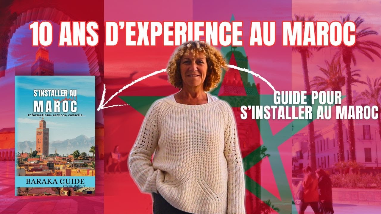 Le guide dédié à l'installation au Maroc