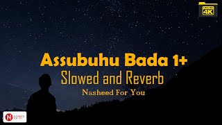 Assubhu Bada Min । Relax version ( 1 hour) Slowed + Reverb |