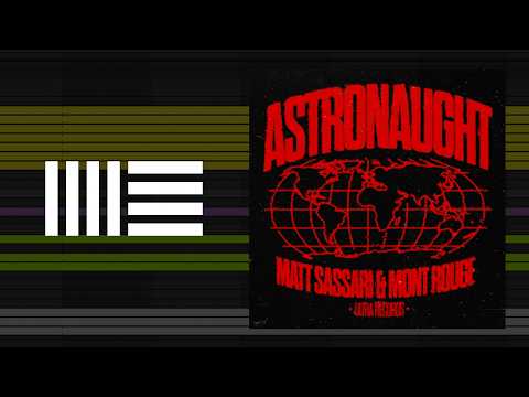 Matt Sassari, Mont Rouge - Astronaught (Ableton Remake)