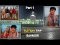 Tuition trip part 01 bavagor  burhan shaikh vlogs
