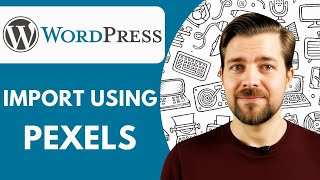 Information How to Import Using Pexels in Wordpress  2025 (Easy Guide) Update