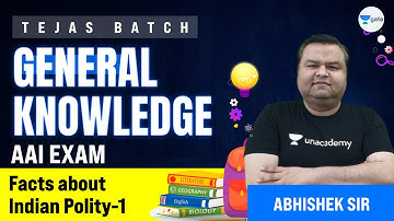 Facts About Indian Polity - 1 | L:23 | GK | AAI 2021 Exam (ATC) | Tejas Batch | Abhishek Sir