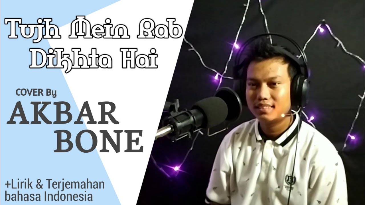 Tujh Mein Rab Dikhta Hai   COVER by Akbar Bone Indonesia