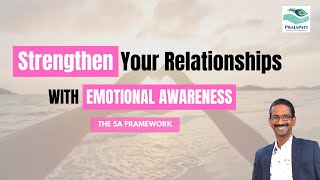 Strengthen Your Relationships with Emotional Awareness – The 5A Framework