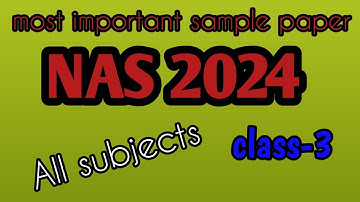 NAS 2024 sample question paper solution of all subjects for class-3 #nas @ ps star classes