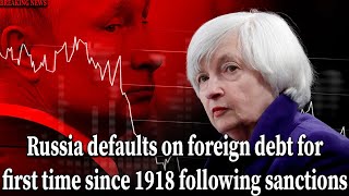 Information Russia defaults on foreign debt for first time since 1918 following sanctions News