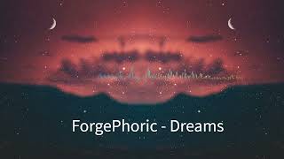 ForgePhoric - Dreams (Preview)