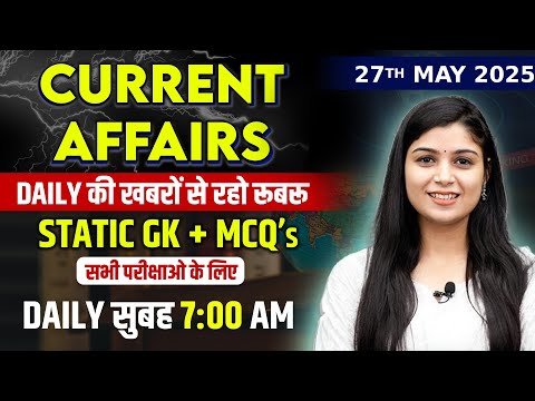 27 May 2025 SSC GK Update | Daily Current Affairs | CGL, CHSL, GD | Shubham Ma’am