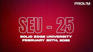 Solid Edge University 2025 | Promo Video - PROLIM