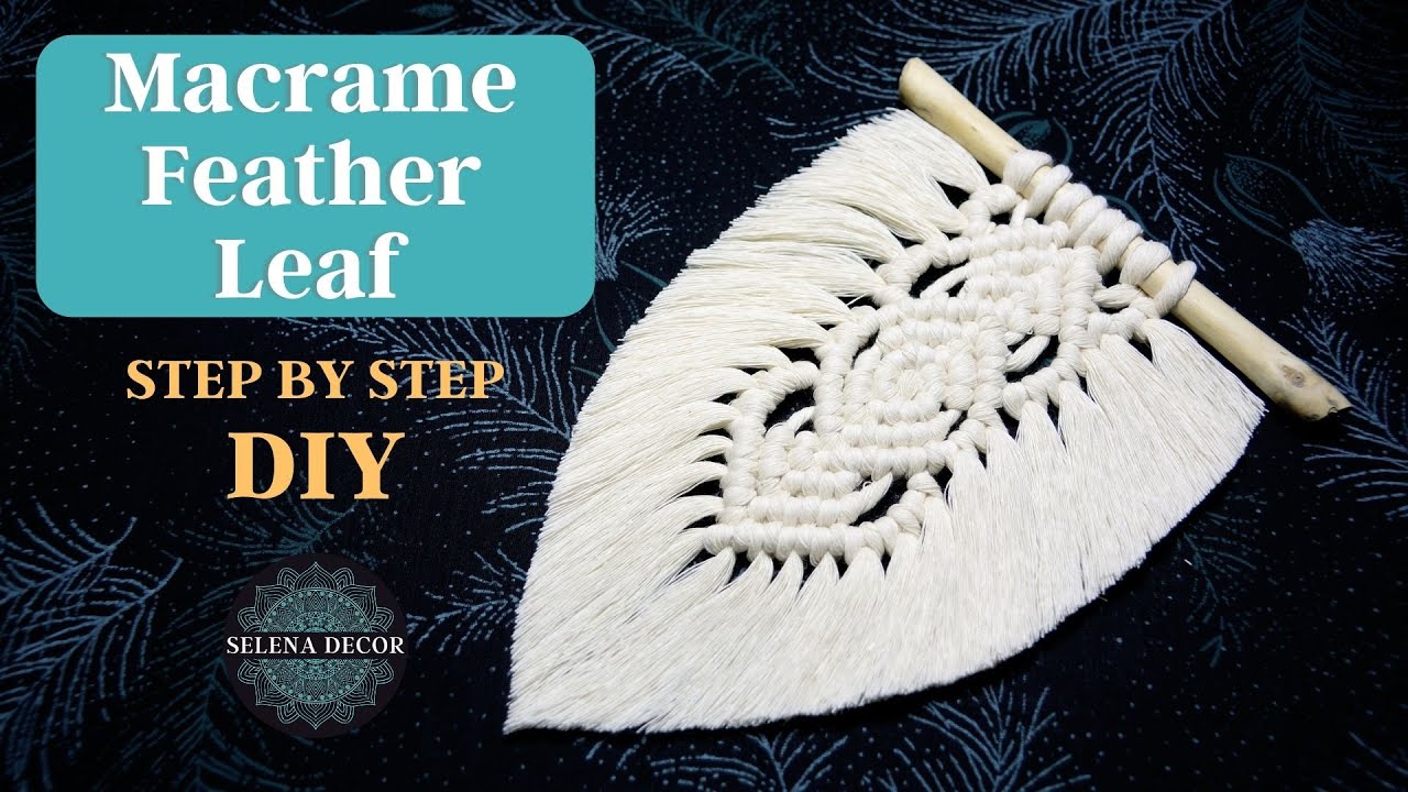MACRAME FEATHER WALL HANGING | DIY MACRAME LEAF | ЛИСТ МАКРАМЕ | ПЕРО МАКРАМЕ