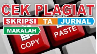 Cara Cek Plagiat Skripsi, Tugas Akhir, Jurnal Dan Makalah