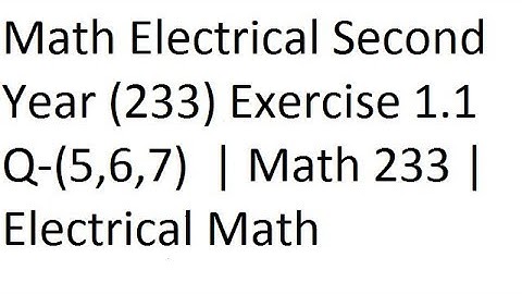 dae math 233 2nd year chapter no 1 exercise no 1.1 question 5 to 7
