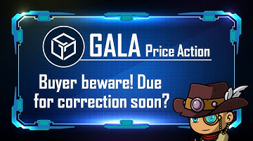 Gala Games GALA: Be careful, we might correct soon | Technical Analysis | Price Prediction