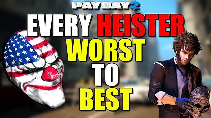 Every HEISTER ranked WORST to BEST (Payday 2)