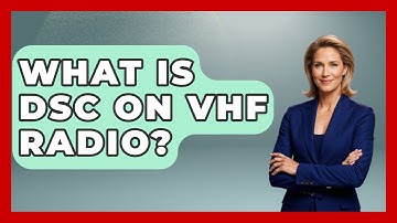 What Is DSC On VHF Radio? - Boat Life Masters