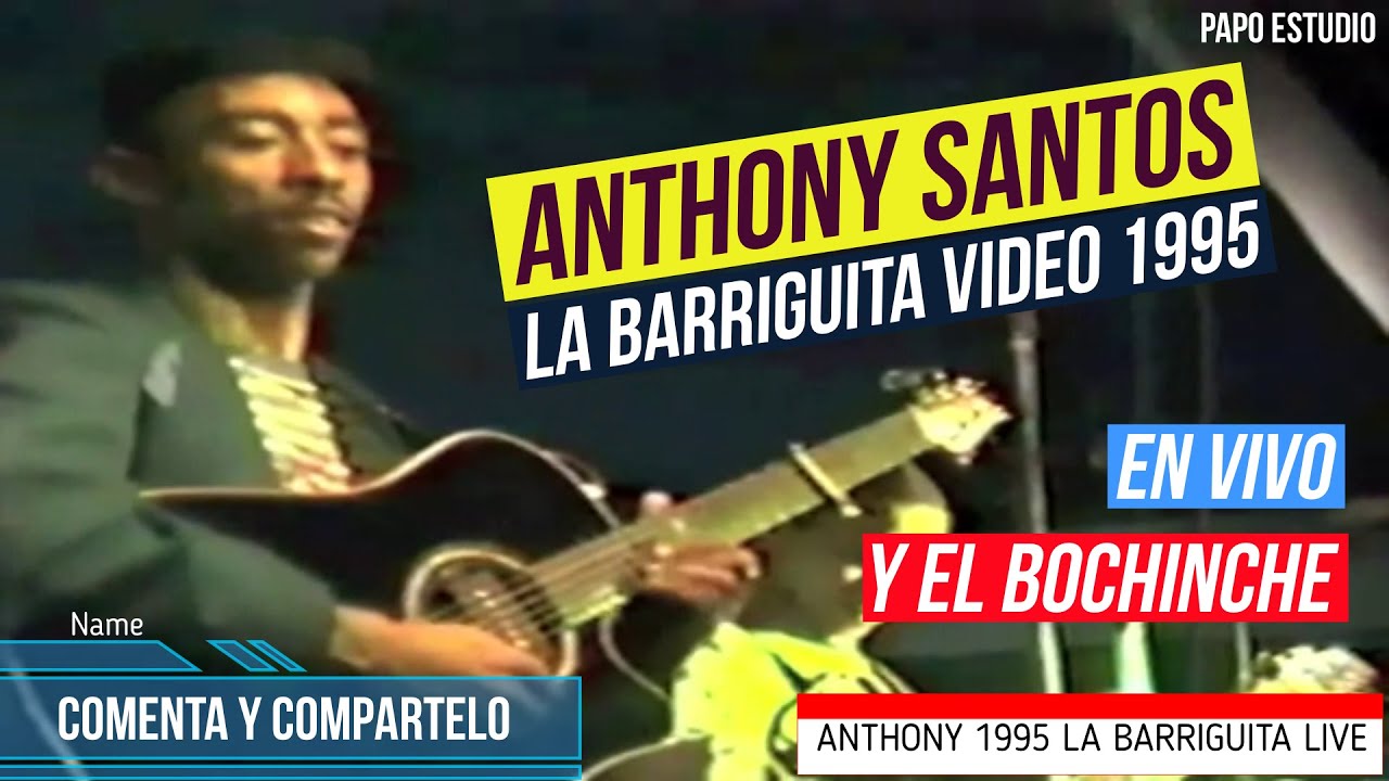 Anthony Santos - La Barriguita & Vámonos para riba   (En Vivo 1995)
