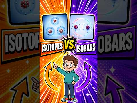 ✅ Isotopes vs Isobars: What’s the Difference? | Chemistry